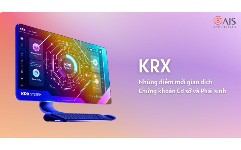KRX | Những thay đổi trong giao dịch cơ sở và phái sinh