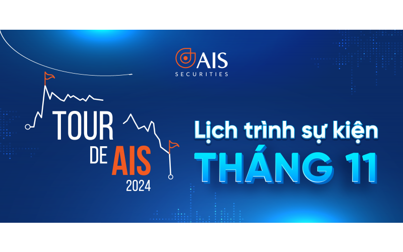 Khám phá lịch trình “Tour de AIS” tháng 11 - Chuyên mục đặc biệt "Đầu tư tích sản"