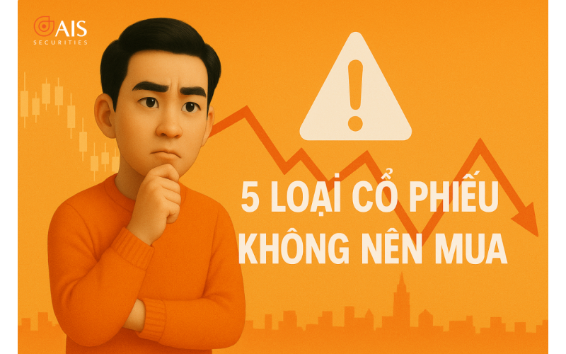 5 loại cổ phiếu không nên mua